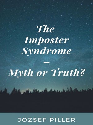cover image of The Imposter Syndrome – Myth or Truth?